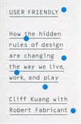 User Frien... - Cliff Kuang, Robert Fabricant -  polnische Bücher