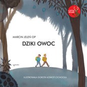 Polska książka : Dziki owoc... - Marcin Jeleń