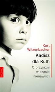 Bild von Kadisz dla Ruth O przyjaźni w czasie nienawiści