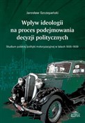 Wpływ ideo... - Jarosław Szczepański -  Książka z wysyłką do Niemiec 