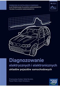 Bild von Diagnozowanie elektrycznych i elektronicznych układów pojazdów samochodowych Podręcznik M.12.1 Szkoła ponadgimnazjalna