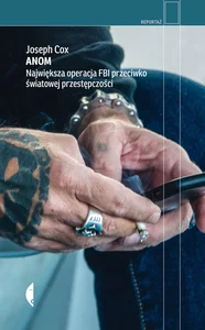Obrazek Anom Największa operacja FBI przeciwko światowej przestępczości