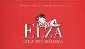 Książka : Elza chce ... - Didier Levy, Catherine Meurisse