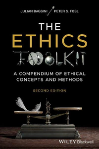 Bild von The Ethics Toolkit. A Compendium of Ethical Concepts and Methods