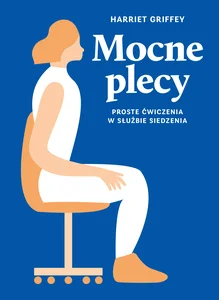 Obrazek Mocne plecy Proste ćwiczenia w służbie siedzenia