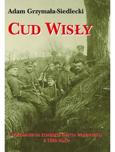 Obrazek Cud Wisły Wspomnienia korespondenta wojennego z 1920 roku