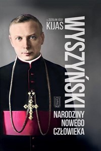 Obrazek Wyszyński. Narodziny nowego człowieka
