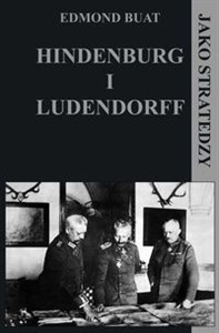 Obrazek Hindenburg i Ludendorff jako stratedzy