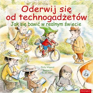 Bild von Oderwij się od technogadżetów Jak się bawić w realnym świecie