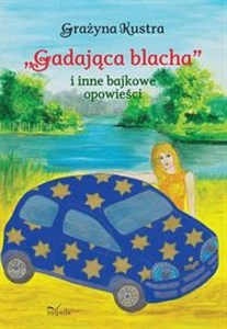 Obrazek Gadająca blacha i inne bajkowe opowieści