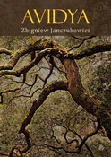 Zobacz : Avidya - Zbigniew Janczukowicz