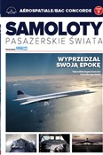 Pokaż szczegóły dla Samoloty pasażerskie świata. 7. Aérospatiale/BAC Concorde Samoloty p... - Opracowanie Zbiorowe -  Książka z wysyłką do Niemiec