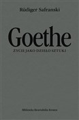 Goethe Życ... - Rudiger Safranski -  polnische Bücher