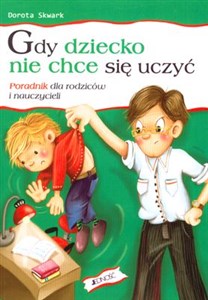 Bild von Gdy dziecko nie chce się uczyć Poradnik dla rodziców i nauczycieli