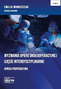 Bild von Wyzwania Opieki Okołooperacyjnej - Opieka Pooperacyjna Tom 2