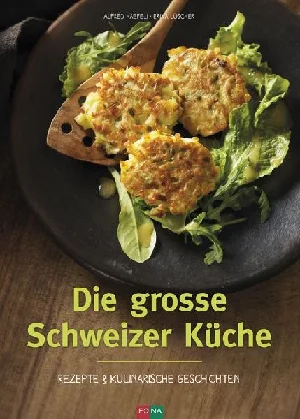 Obrazek HAEFELI, A: DIE GROSSE SCHWEIZER KÜCHE