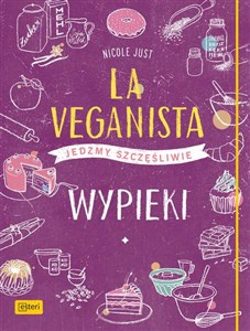 Obrazek La Veganista Wypieki Pyszne pomysły na słodko i słono