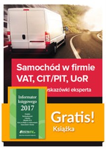 Bild von Samochód w firmie VAT PIT/CIT UoR Praktyczne wskazówki  + Informator księgowego 2017 Pakiet