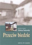 Książka : Przeciw bi... - Elżbieta Tarkowska