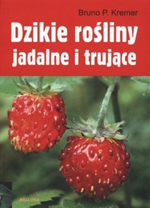 Obrazek Dzikie rośliny jadalne i trujące ponad 200 ziół, jagód i orzechów