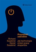 Przyszłość... - Richard Susskind, Daniel Susskind -  Polnische Buchandlung 