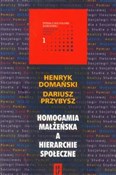 Zobacz : Homogamia ... - Henryk Domański, Dariusz Przybysz