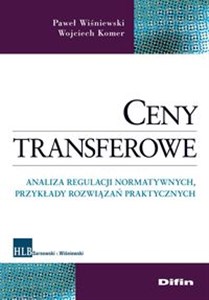 Bild von Ceny transferowe Analiza regulacji normatywnych, przykłady rozwiązań praktycznych