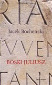 Boski Juli... - Jacek Bocheński -  Polnische Buchandlung 