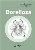 Książka : Borelioza - Anna Grzeszczuk, Joanna M. Zajkowska