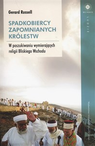 Bild von Spadkobiercy zapomnianych królestw W poszukiwaniu wymierających religii Bliskiego Wschodu