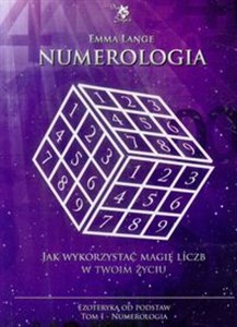 Obrazek Numerologia Ezoteryka od podstaw Tom 1 Jak wykorzystać magię liczb w Twoim życiu