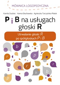 Bild von P i B na usługach głoski R Utrwalanie głoski R po spółgłoskach P i B