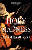 Holy Madne... - Adam Zamoyski -  Książka z wysyłką do Niemiec 