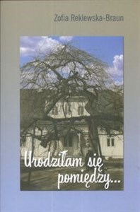 Obrazek Urodziłam się pomiędzy...