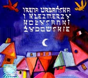 Obrazek Irena Urbańska i Klezmerzy - Kołysanki Żydowskie