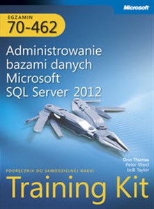 Bild von Egzamin 70-462 Administrowanie bazami danych Microsoft SQL Server 2012 Training Kit