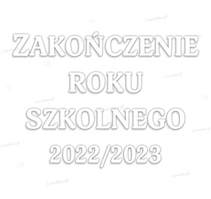Obrazek Dekoracje szkolne - Zakończenie roku 2022/2023