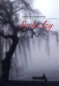 Suche łzy - Katarzyna Łęgowska -  Książka z wysyłką do Niemiec 