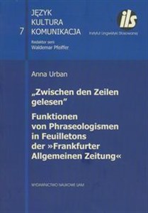 Bild von Zwischen den Zeilen gelesen Funktionen von Phraseologismen in Feuilletons der "Frankfurter Allgemeinen Zeitung