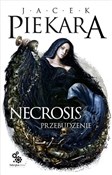 Necrosis P... - Jacek Piekara -  Książka z wysyłką do Niemiec 