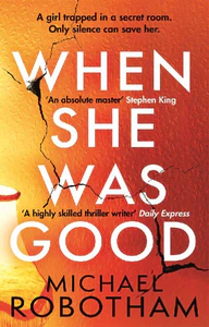 Bild von ROBOTHAM, M: WHEN SHE WAS GOOD