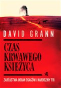 Polska książka : Czas krwaw... - David Grann