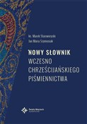Zobacz : Nowy słown... - Jan Maria Szymusiak, ks. Marek Starowieyski