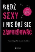Bądź sexy ... - KAREN KILGARIFF, Georgia Hardstark -  polnische Bücher