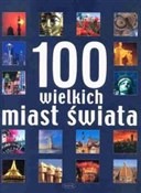 Pokaż szczegóły dla 100 wielkich miast świata Zobacz : 100 wielki...