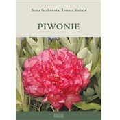 Piwonie - Beata Grabowska, Tomasz Kubala -  fremdsprachige bücher polnisch 