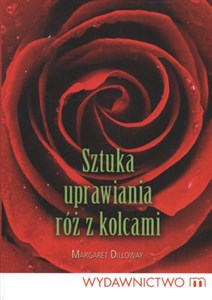 Obrazek Sztuka uprawiania róż z kolcami