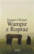 Polska książka : Wampir z R... - Jacques Chessex