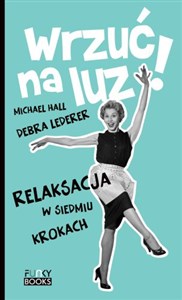 Obrazek Wrzuć na luz Relaksacja w siedmiu krokach