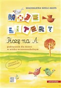 Książka : Moje liter... - Magdalena Szelc-Mays